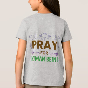 Pray For Human Being Tri-Blend Shirt