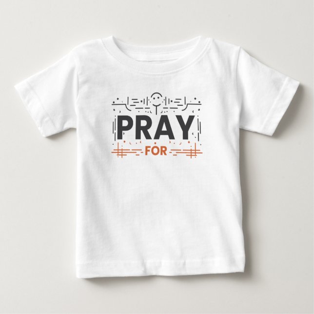 Pray For Humanity Baby T-Shirt (Front)