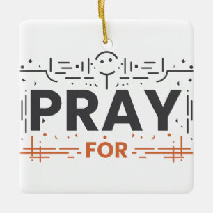 Pray For Humanity Ceramic Ornament