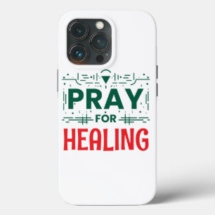 Pray For: Inspiring Healing iPhone 13 Pro Case