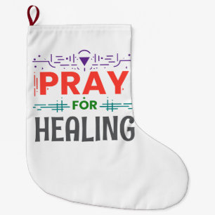 Pray For: Inspiring Healing Large Christmas Stocking