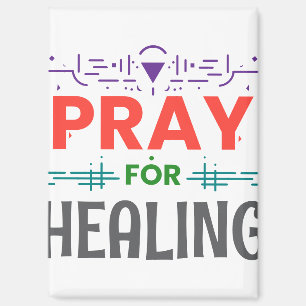 Pray For: Inspiring Healing Magnet