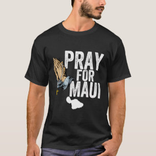 Pray For Maui Hawaii Strong Maui Men Women T-Shirt