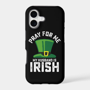 Pray For Me My Husband Is Irish St Patrick's Day