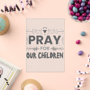 Pray For Our Children Acrylic Invitations