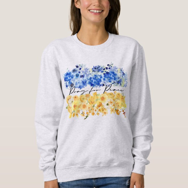 Pray for Peace. I stand with Ukraine.  Sweatshirt (Front)