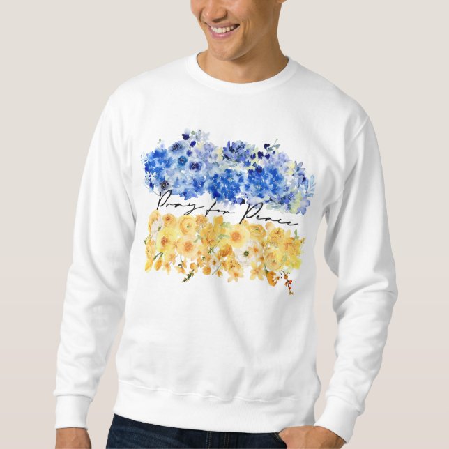 Pray for Peace. I stand with Ukraine.  Sweatshirt (Front)
