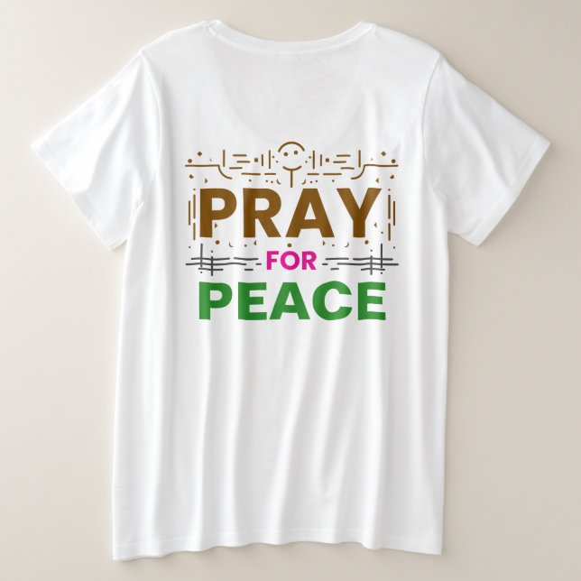 Pray For Peace Plus Size T-Shirt (Design Back)