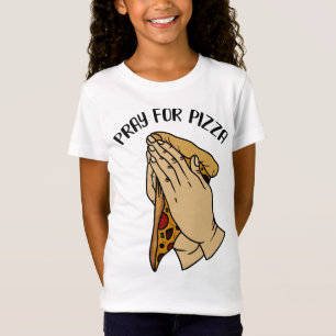 Pray for Pizza, Funny Pizza Lover  T-Shirt