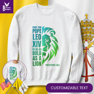 Pray for POPE LEO XIV Bold Lion Christian Catholic Sweatshirt
