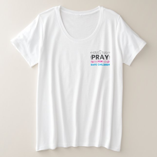Pray for safe children plus size T-Shirt (Design Front)