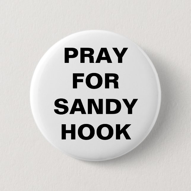 PRAY FOR SANDY HOOK 6 CM ROUND BADGE (Front)