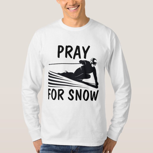 PRAY FOR SNOW SKI  T-Shirts Tees (Front)