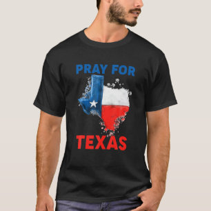 Pray For Texas Blesses To Be In Texas Lover Suppor T-Shirt