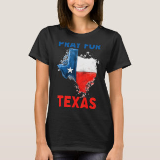 Pray For Texas Blesses To Be In Texas Support 1 T-Shirt