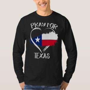 Pray For Texas Support Texas  Texas Strong T-Shirt