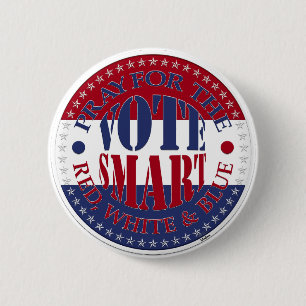 Pray For The Red, White and Blue Vote Smart 6 Cm Round Badge