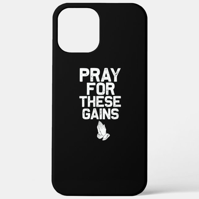 Pray For These Gains Fitness Gym Motivational Case-Mate iPhone Case (Back)
