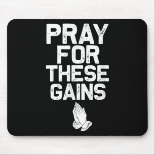 Pray For These Gains Fitness Gym Motivational Mouse Pad