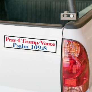 Pray for Trump Psalm 109:8 Bumper Sticker