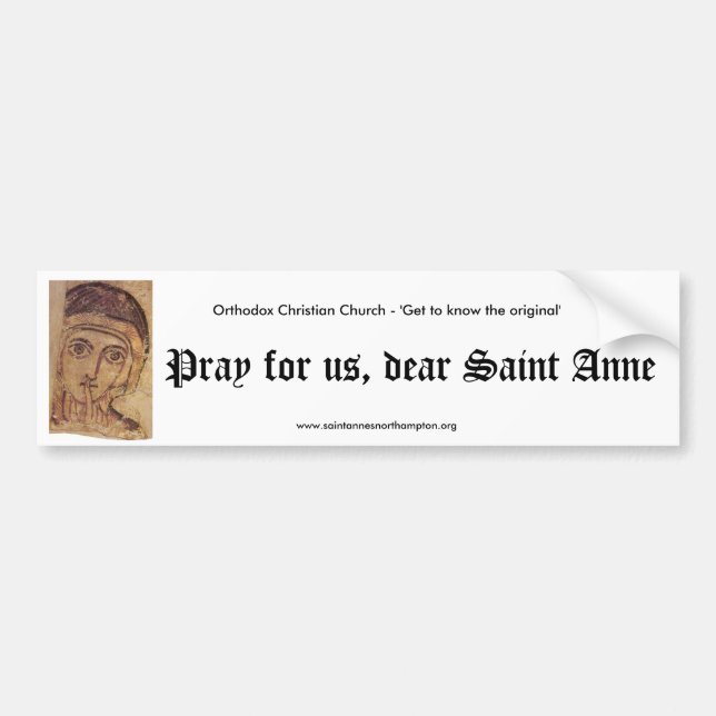 Pray for us, dear Saint Anne Bumper Sticker (Front)