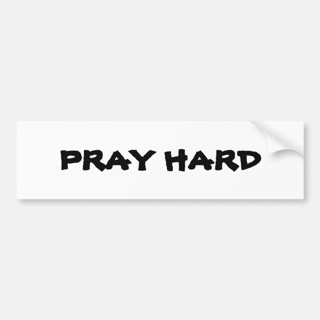 Pray Hard Bumper Sticker (Front)