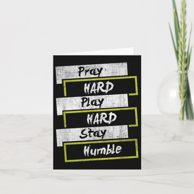 Pray Hard Play Hard Stay Humble Motivational  Card (Front)