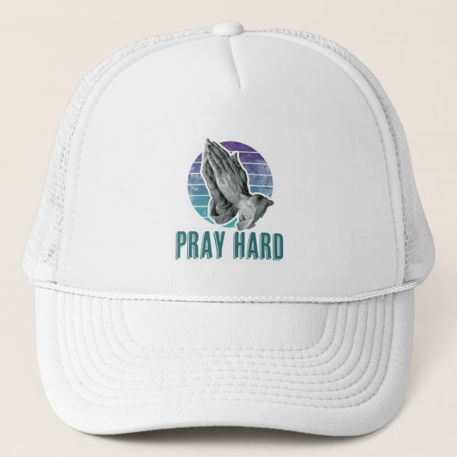 Pray Hard Praying Hands Design Trucker Hat (Front)