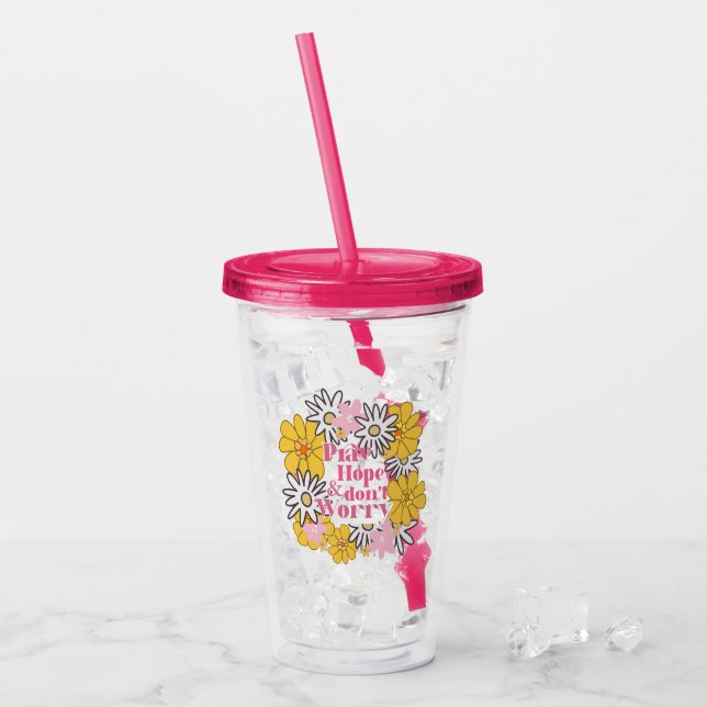 Pray Hope Don’t Worry Inspirational Christian  Acrylic Tumbler (Front Ice)