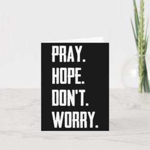 Pray Hope Dont Worry Christianity Prayer Card
