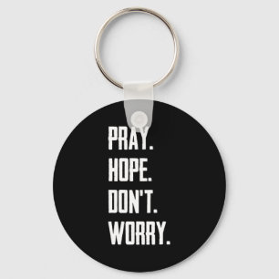 Pray Hope Dont Worry Christianity Prayer Key Ring