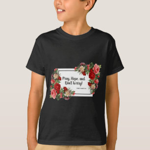 Pray Hope Dont Worry St Padre O Religious T-Shirt