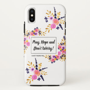 PRAY HOPE DON'T WORRY St. Padre Pio Flowers Case-Mate iPhone Case