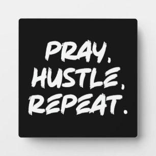 Pray, Hustle, Repeat - Faith, Success Motivational Plaque