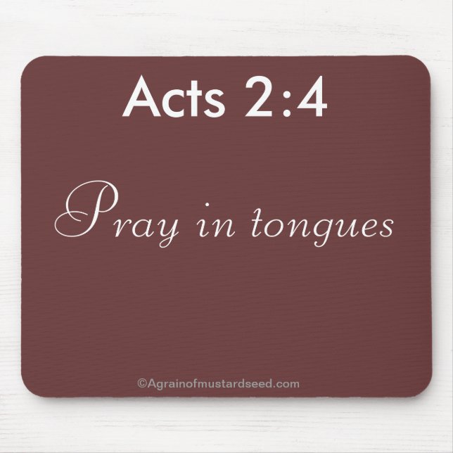 Pray in Tongues Bible Quote Mouse Pad (Front)