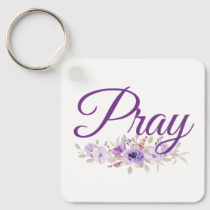 Pray Inspirational Quote Flower Key Ring