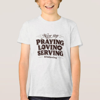 Pray Love Serve Shirt – Uplifting Christian Faith 
