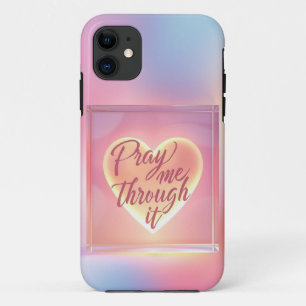 Pray Me Through It Heart Mobile Case