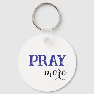 Pray More Key Ring
