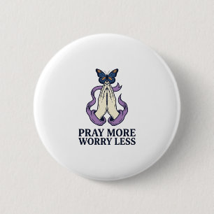 Pray More Worry Less Butterfly Christian Shirt_1 6 Cm Round Badge