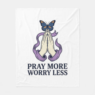 Pray More Worry Less Butterfly Christian Shirt_1 Fleece Blanket