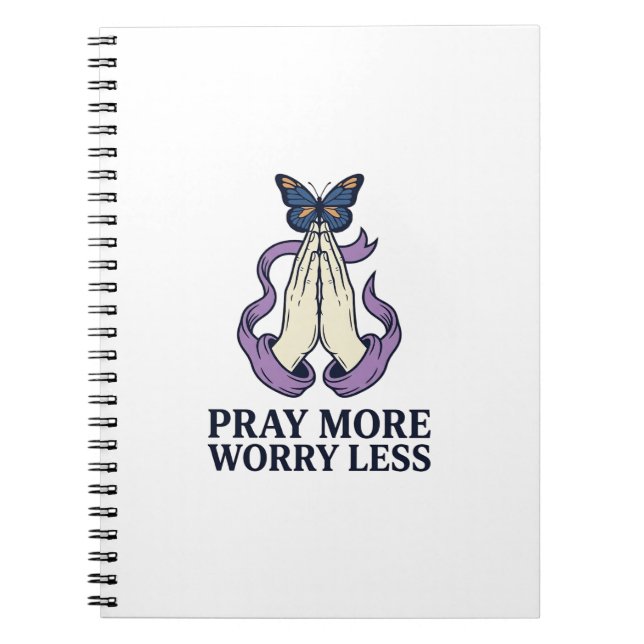 Pray More Worry Less Butterfly Christian Shirt_1 Notebook (Front)