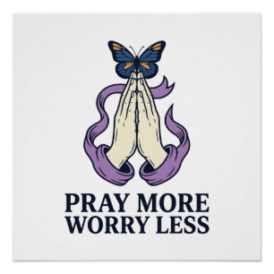 Pray More Worry Less Butterfly Christian Shirt_1 Poster