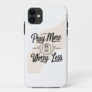Pray More Worry Less  Case-Mate iPhone Case