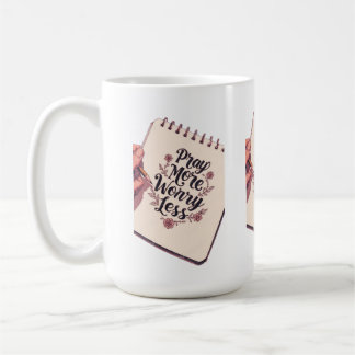 Pray More, Worry Less – Faith Over Fear Coffee Mug