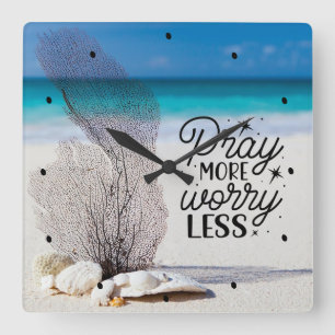 "Pray More Worry Less" Seashells on Sandy Beach  Square Wall Clock
