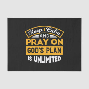 Pray On and Trust God's Unlimited Plan Faith-Based Tissue Paper