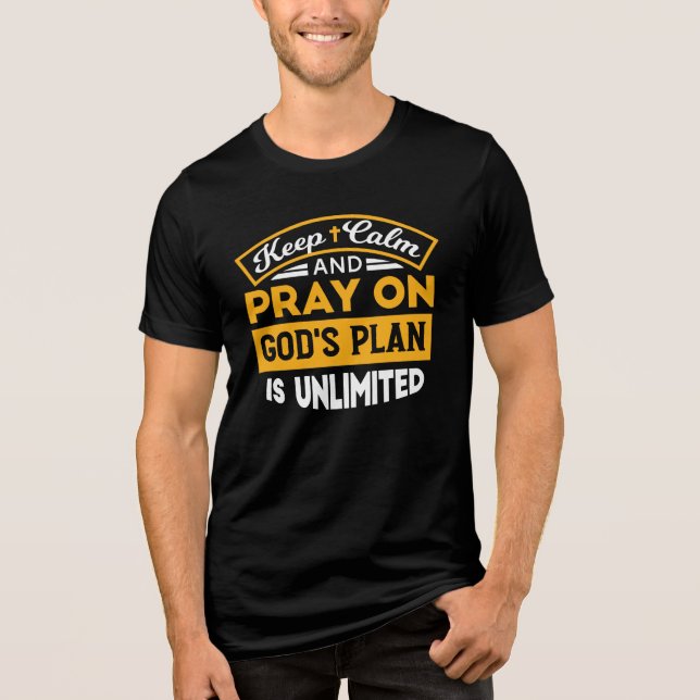 Pray On and Trust God's Unlimited Plan Faith-Based Tri-Blend Shirt (Front)