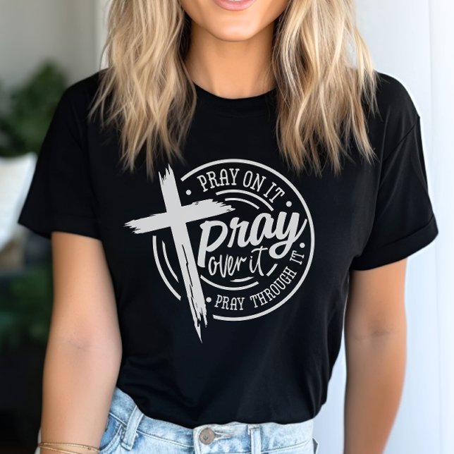  Pray On It Christian Cross Bible Verse T-Shirt (Express your faith with style and confidence with our meaningful religious design T-shirt.)