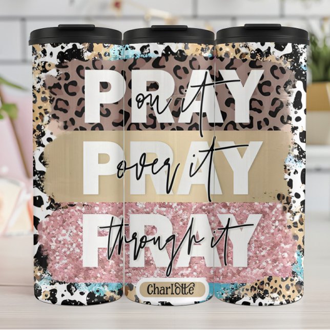 Pray On It, Over It Thermal Tumbler (Creator Uploaded)
